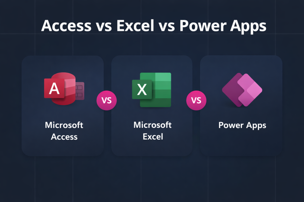 access vs excel vs power apps comparison